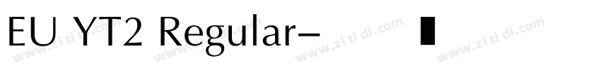 EU YT2 Regular字体转换